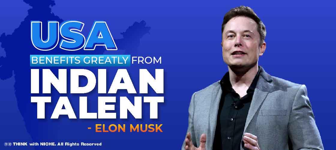 USA Benefits Greatly from Indian Talent: Elon Musk