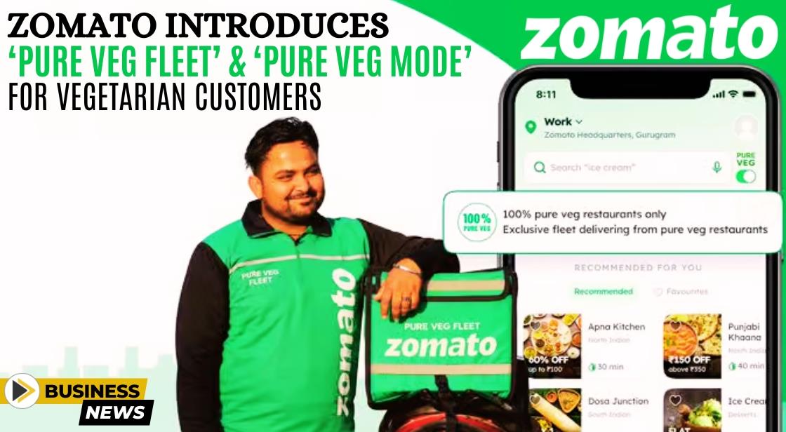 Zomato Introduces ‘Pure Veg Fleet’ and ‘Pure Veg Mode’ for Vegetarian Customers
