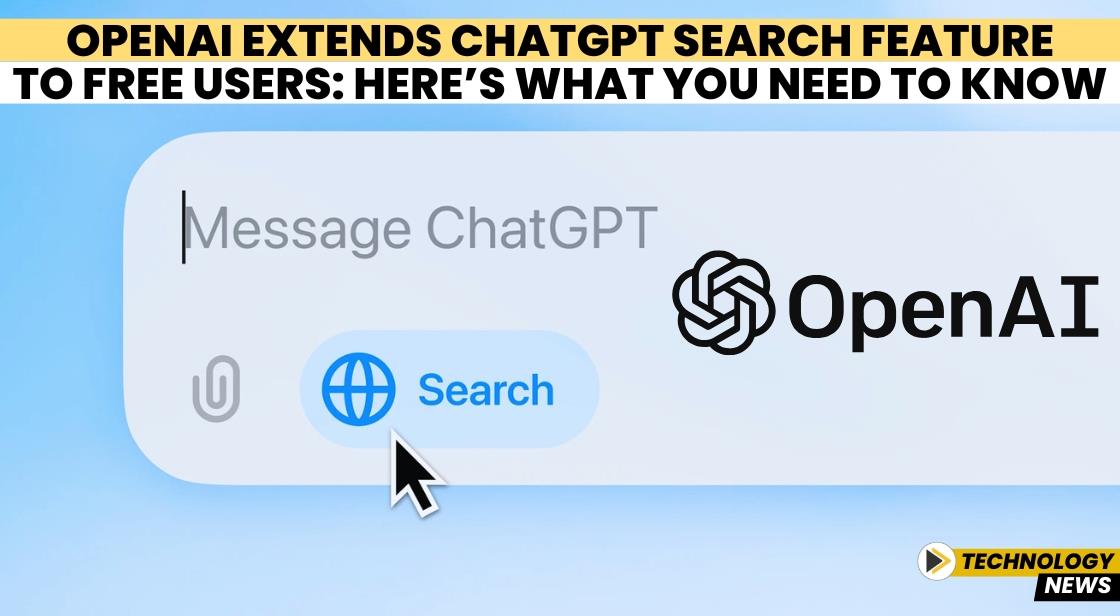 OpenAI Extends ChatGPT Search Feature to Free Users: Here’s What You Need to Know