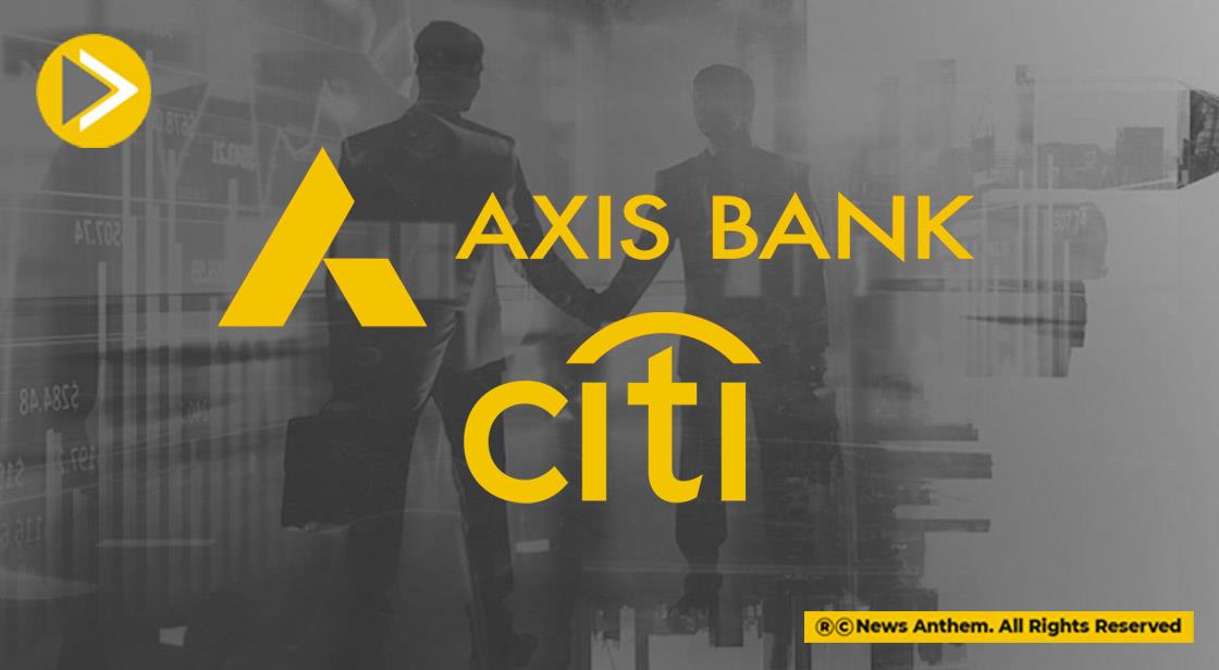 Axis Bank acquires Citi India’s Retail Assets