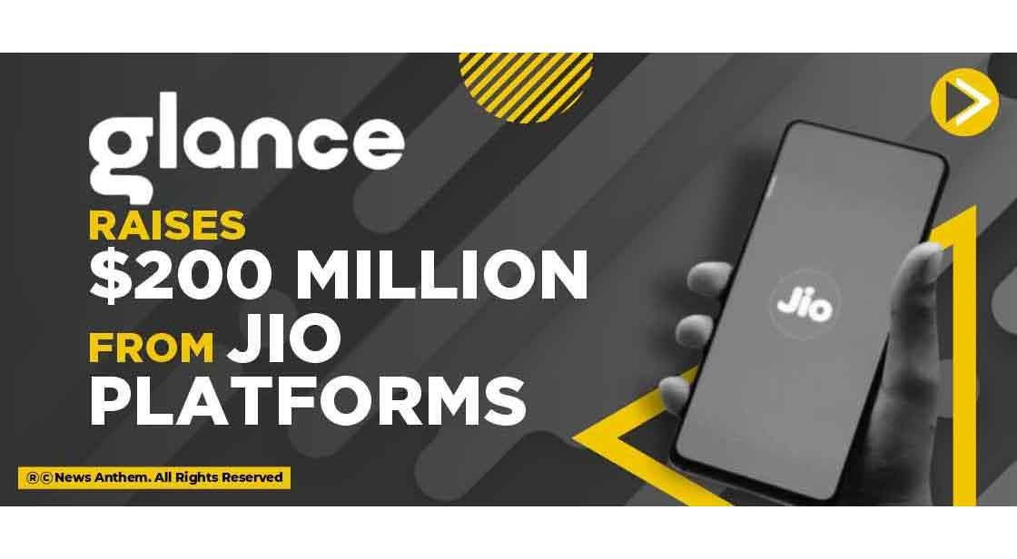 Glance raises $200 Million from Jio Platforms