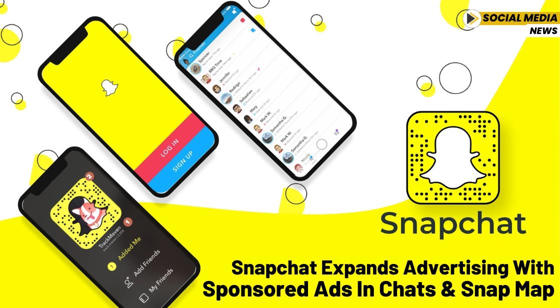 Snapchat Expands Advertising with Sponsored Ads in Chats and Snap Map