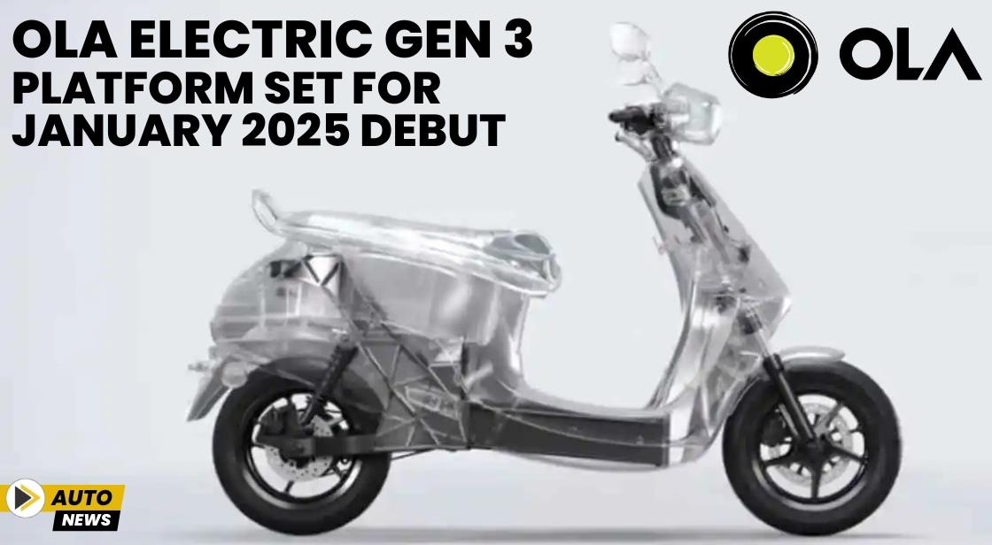 Ola Electric Gen 3 Platform Set for January 2025 Debut