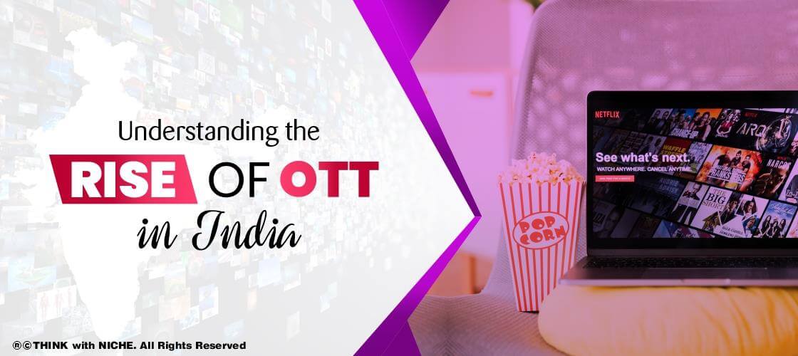 Understanding The Rise Of Ott In India