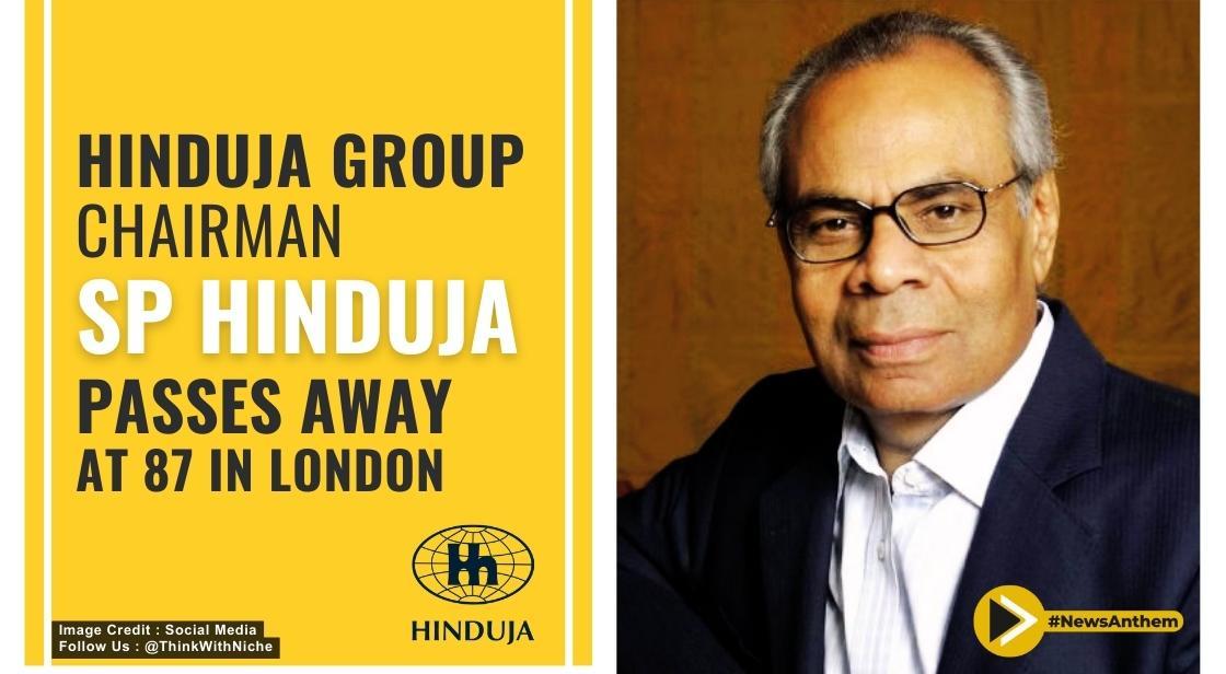Hinduja Group Chairman SP Hinduja Passes Away at 87 in London