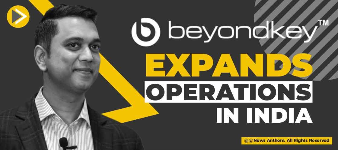 Beyond Key expands operations in India