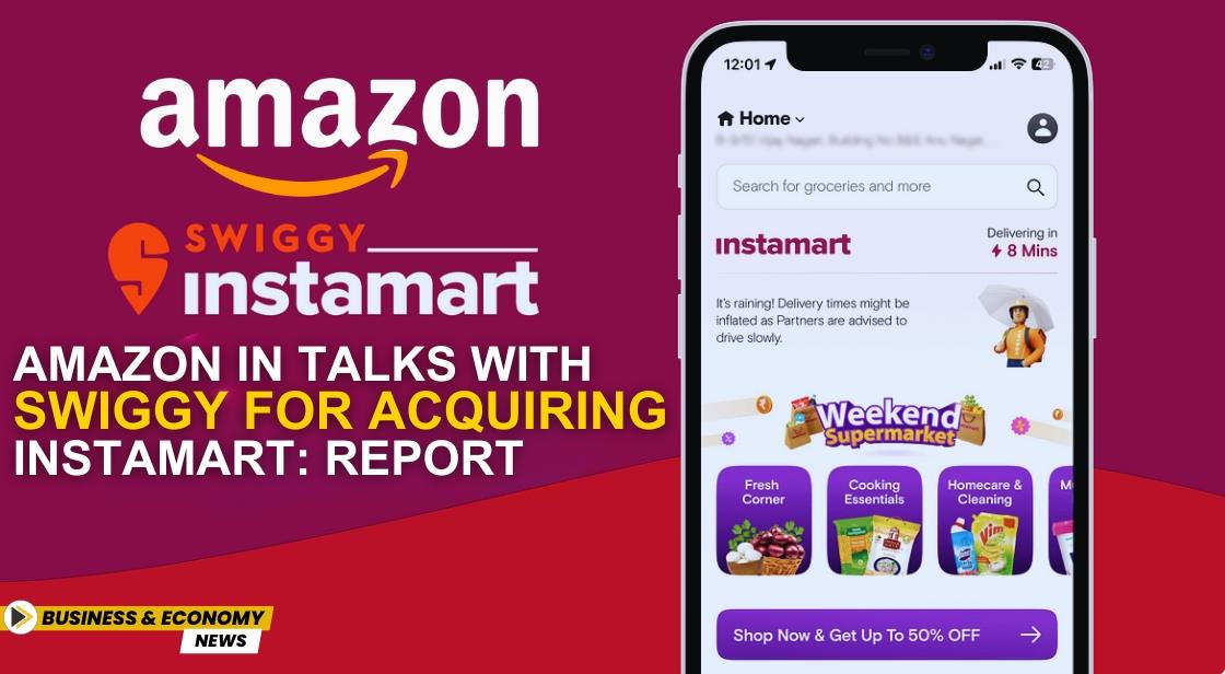Amazon in Talks with Swiggy for Acquiring Instamart: Report