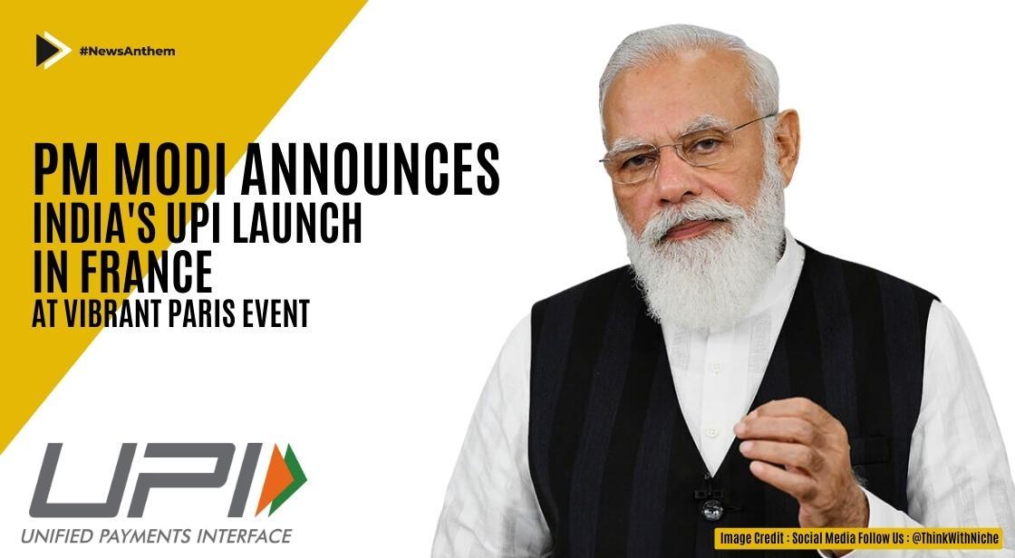 PM Modi Announces India's UPI Launch in France at Vibrant Paris Event