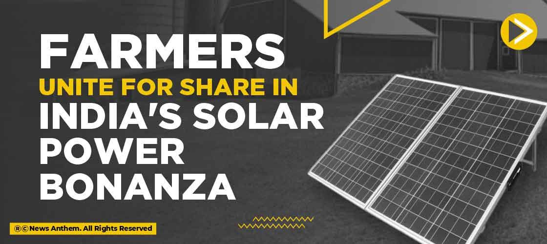 Farmers unite for share in India's solar power bonanza