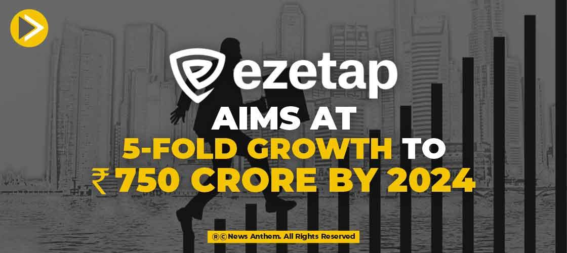 Ezetap aims at Five-fold growth by 2024