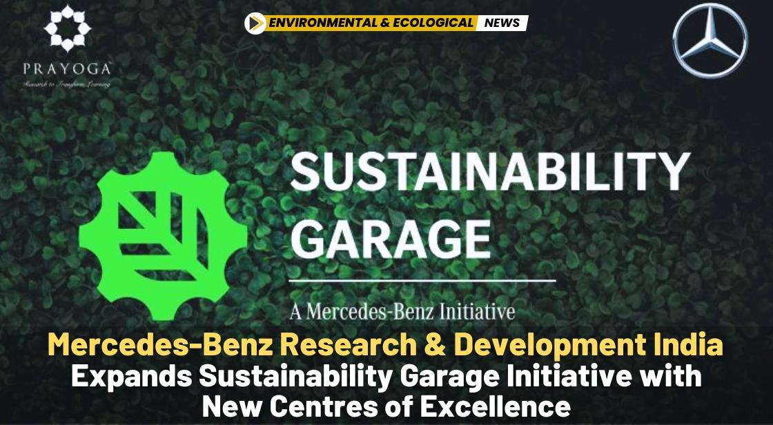 Mercedes-Benz Research and Development India Expands Sustainability Garage Initiative with New Centres of Excellence