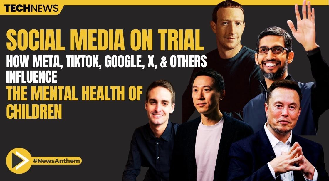 Social Media on Trial: How Meta, Google and TikTok Influence the Mental Health of Children