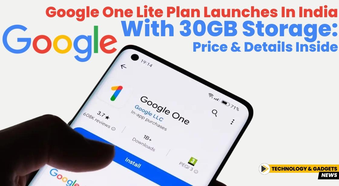 Google One Lite Plan Launches in India with 30GB Storage: Price and Details Inside