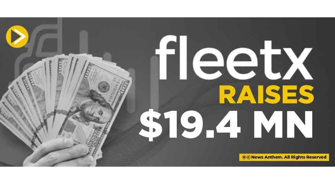 Fleetx raises $19.4 mn