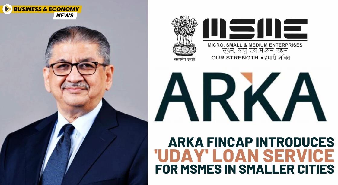 Arka Fincap Introduces 'Uday' Loan Service for MSMEs in Smaller Cities