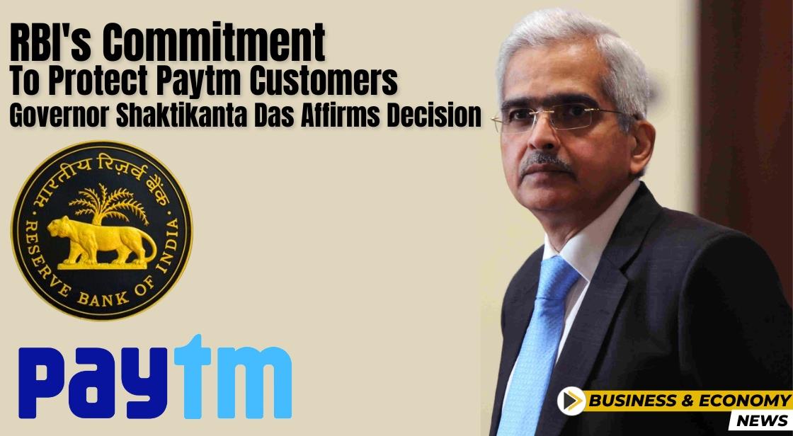 RBI's Commitment to Protect Paytm Customers: Governor Shaktikanta Das Affirms Decision