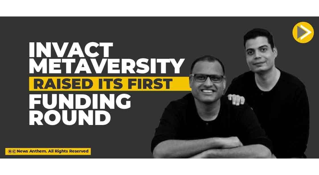 Invact Metaversity raised its First Funding Round