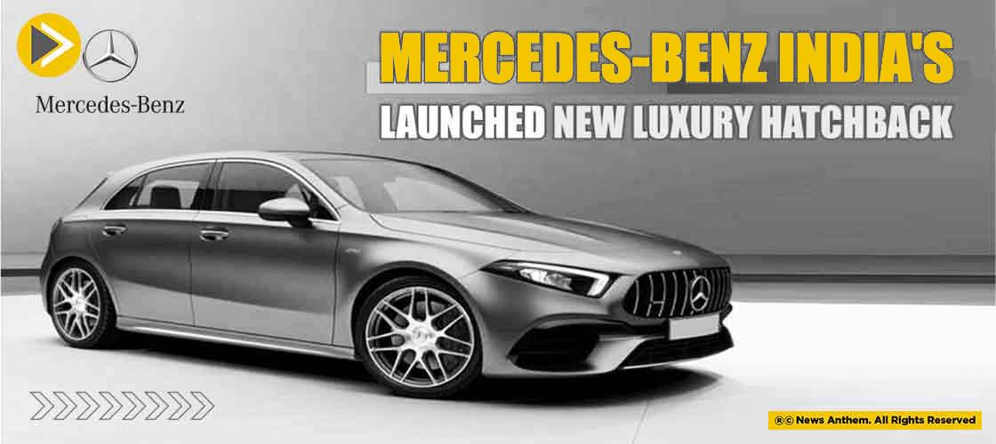 Mercedes-Benz India's Launched New Luxury Hatchback