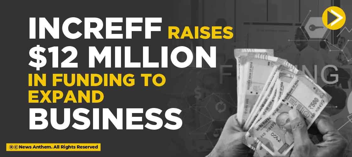 Increff raises $12 Million in Funding to expand business