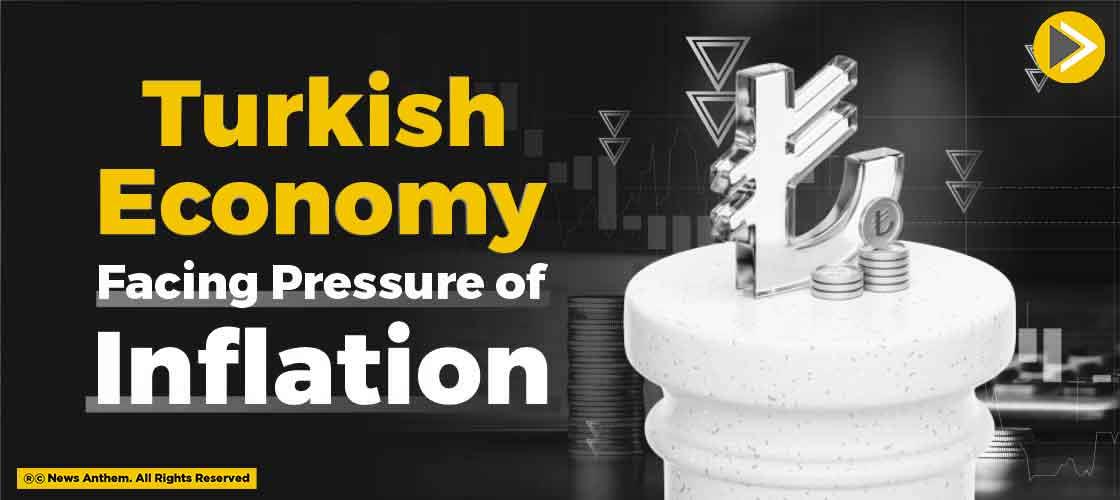Turkish Economy Facing Pressure of Inflation
