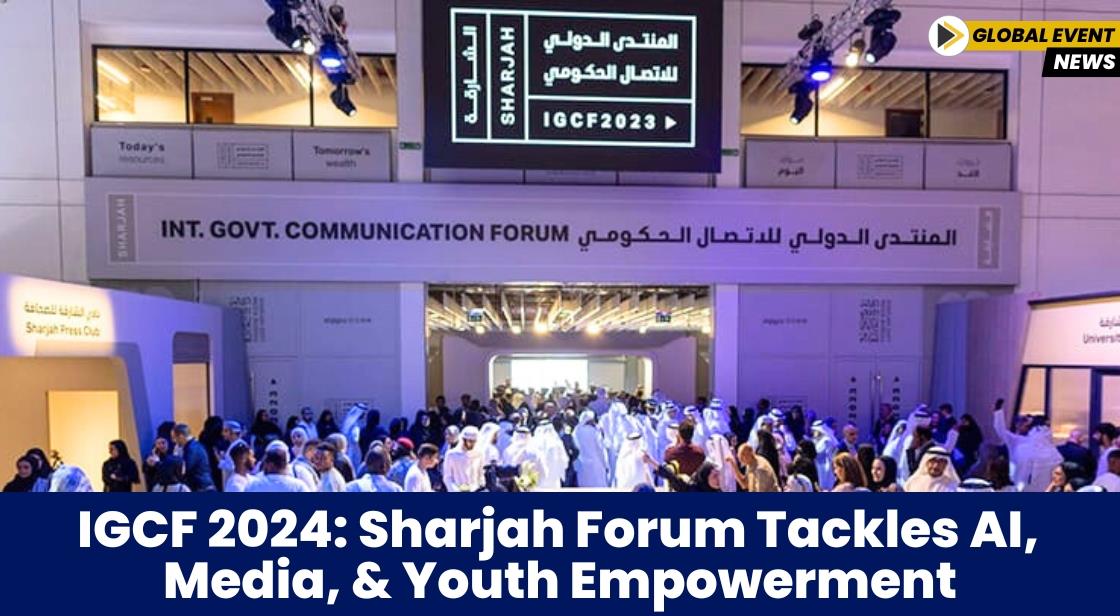 IGCF 2024: Sharjah Forum Tackles AI, Media, and Youth Empowerment