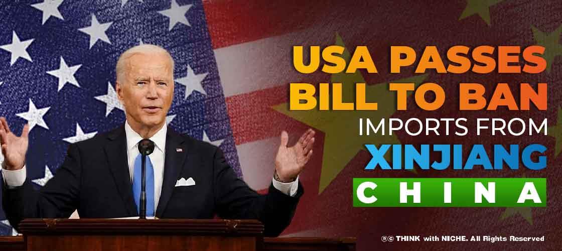 USA passes bill to ban Imports from Xinjiang, China