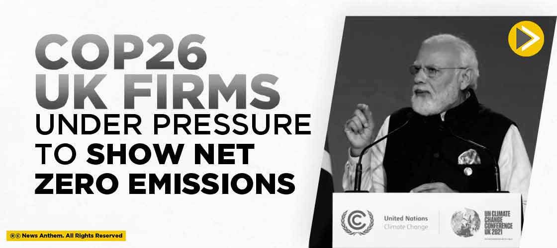 COP26- UK Firms Under Pressure To Show Net Zero Emissions