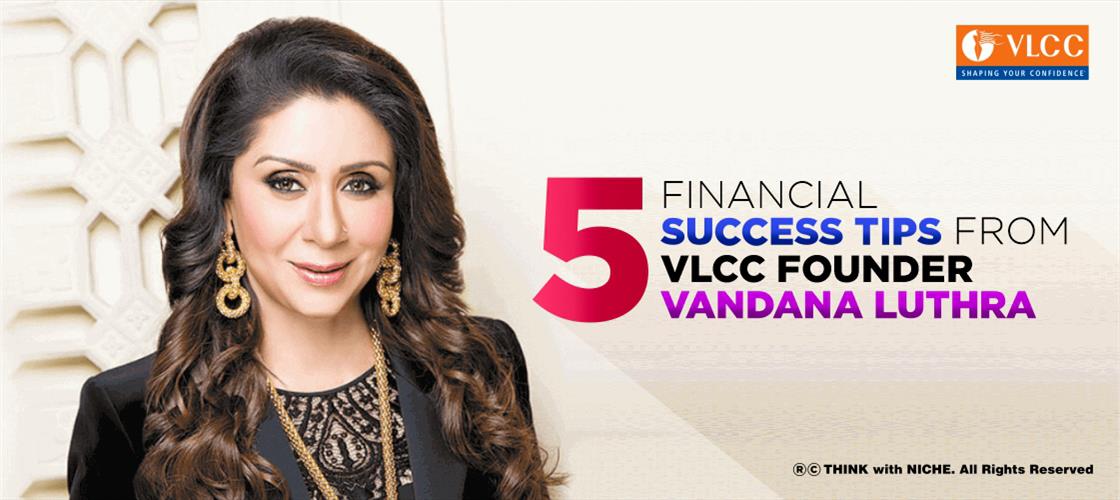 5-financial-success-tips-from-vlcc-founder-vandana-luthra