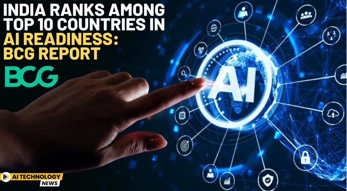 India Ranks Among Top 10 Countries in AI Readiness: BCG Report