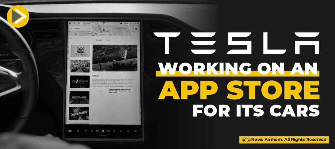 Tesla working on an App Store for its Cars