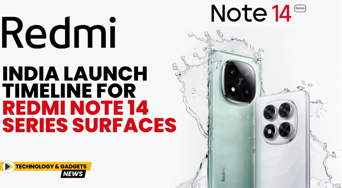 India Launch Timeline for Redmi Note 14 Series Surfaces