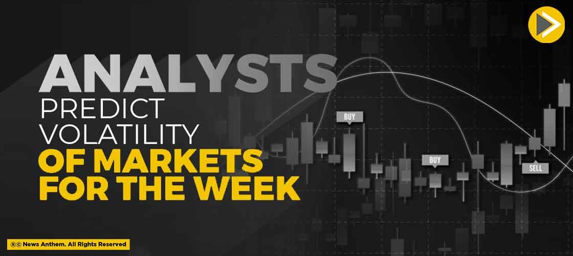 analysts-predict-volatility-of-markets-for-the-week