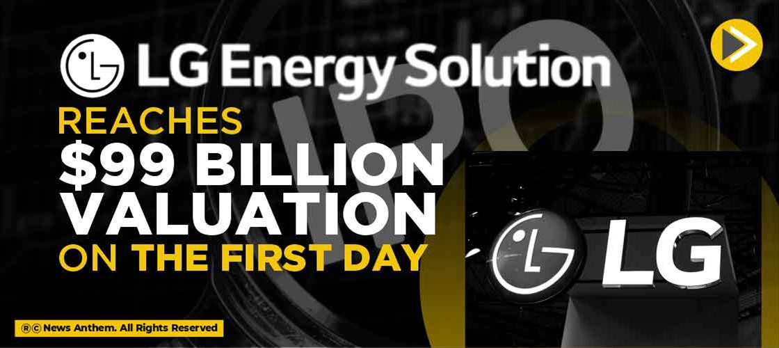LG Energy reaches a $99 billion valuation on the first day