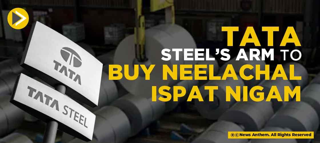 Tata Steel’s Arm to buy Neelachal Ispat Nigam