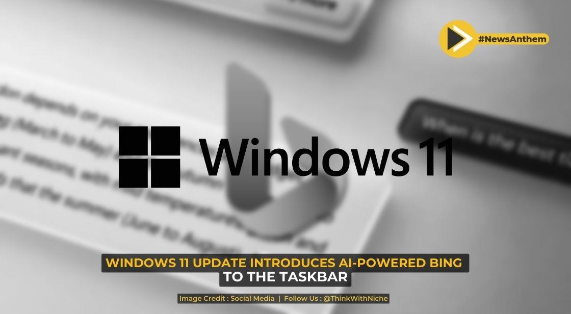 Windows 11 Update Introduces AI-Powered Bing To The Taskbar