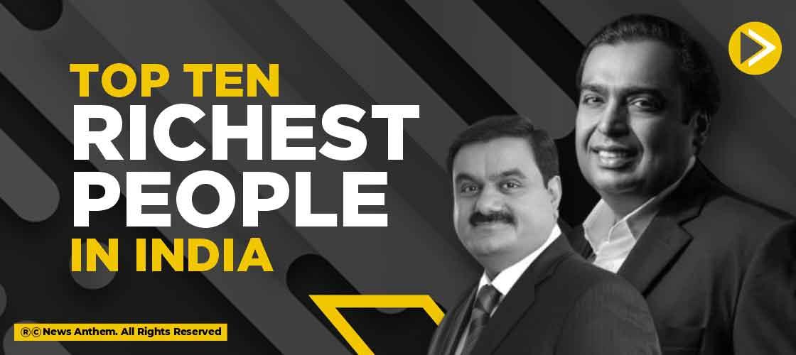 Top Ten Richest People in India.