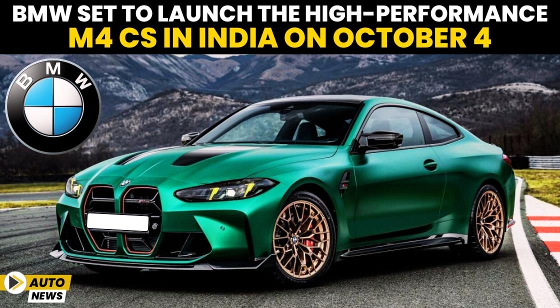 BMW Set to Launch the High-Performance M4 CS in India on October 4