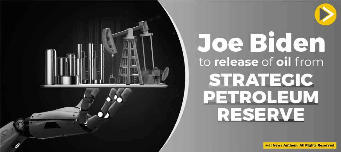 Joe Biden to Release of Oil From Strategic Petroleum Reserve
