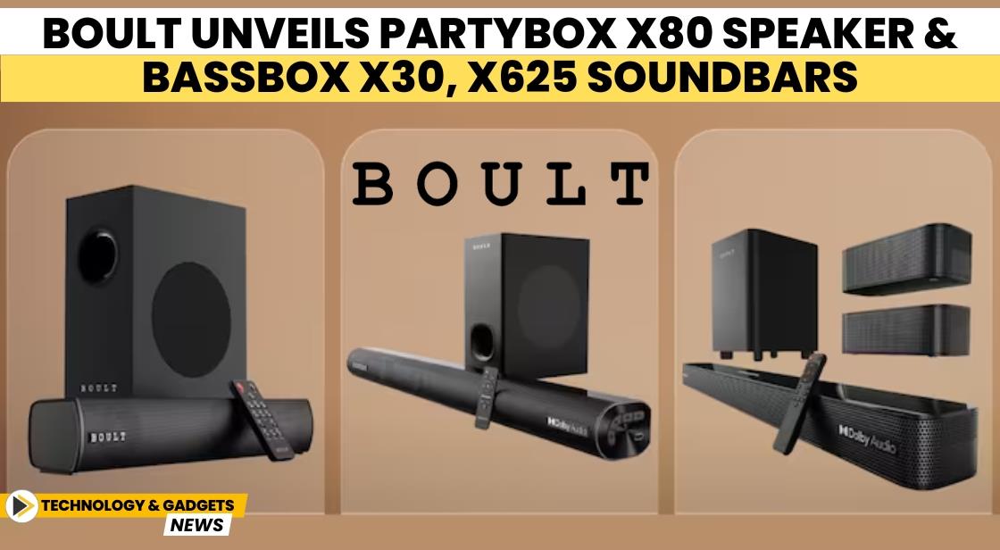 Boult unveils PartyBox X80 speaker and Bassbox X30, X625 soundbars