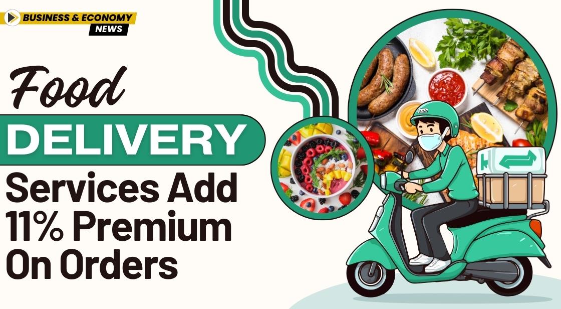 Food Delivery Services Add 11% Premium on Orders