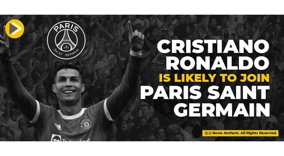 Cristiano Ronaldo is likely to join Paris Saint-Germain
