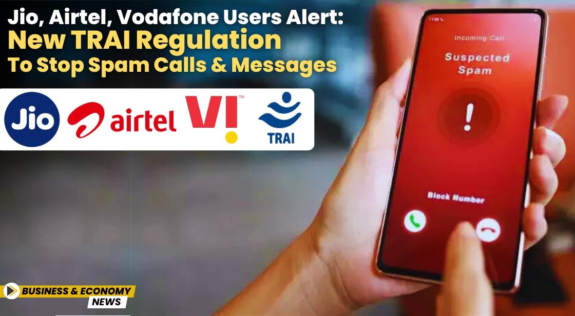 Jio, Airtel, Vodafone Users Alert: New TRAI Regulation to Stop Spam Calls and Messages