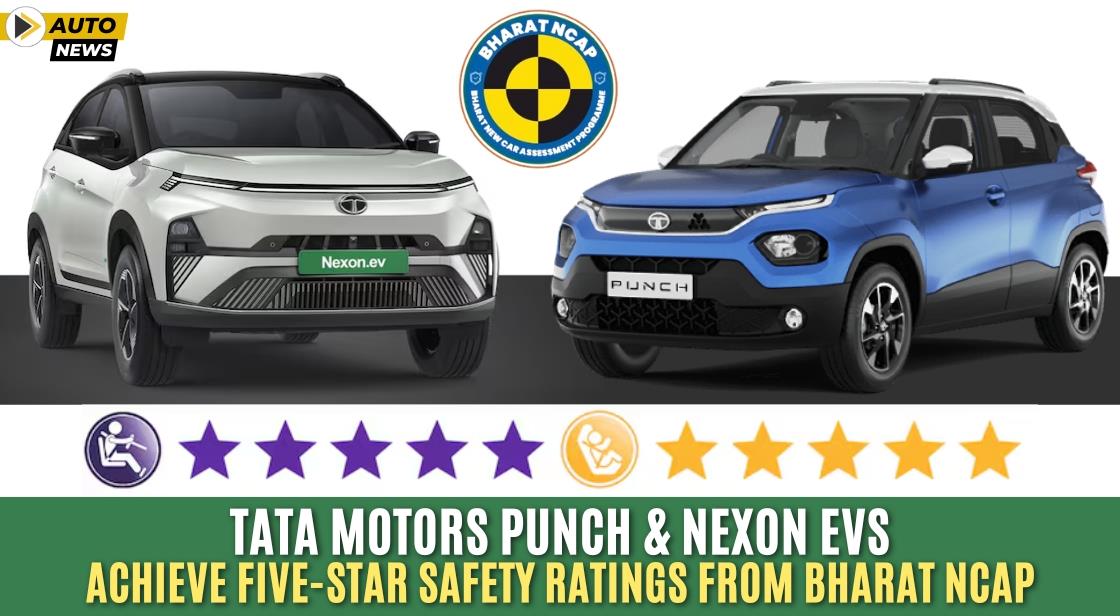 Tata Motors' Punch and Nexon EVs Achieve Five-Star Safety Ratings from Bharat NCAP