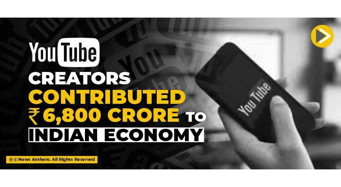 YouTube Creators Contributed Rs 6,800 Crore to Indian economy