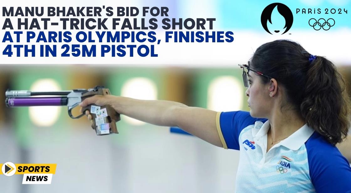 Manu Bhaker's Bid for a Hat-Trick Falls Short at Paris Olympics, Finishes 4th in 25m Pistol