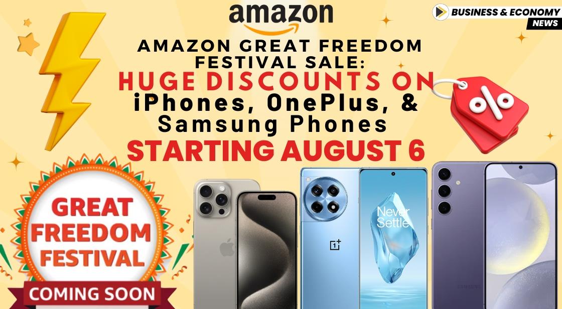 Amazon Great Freedom Festival Sale: Huge Discounts on iPhones, OnePlus, and Samsung Phones Starting August 6
