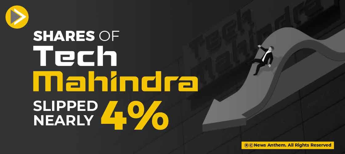 Shares of Tech Mahindra Slipped Nearly 4%