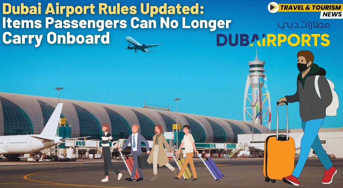 Dubai Airport Rules Updated: Items Passengers Can No Longer Carry Onboard