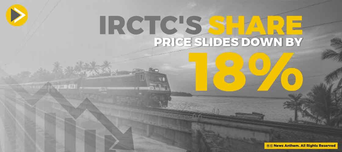IRCTC's Share Price Slides Down By 18%