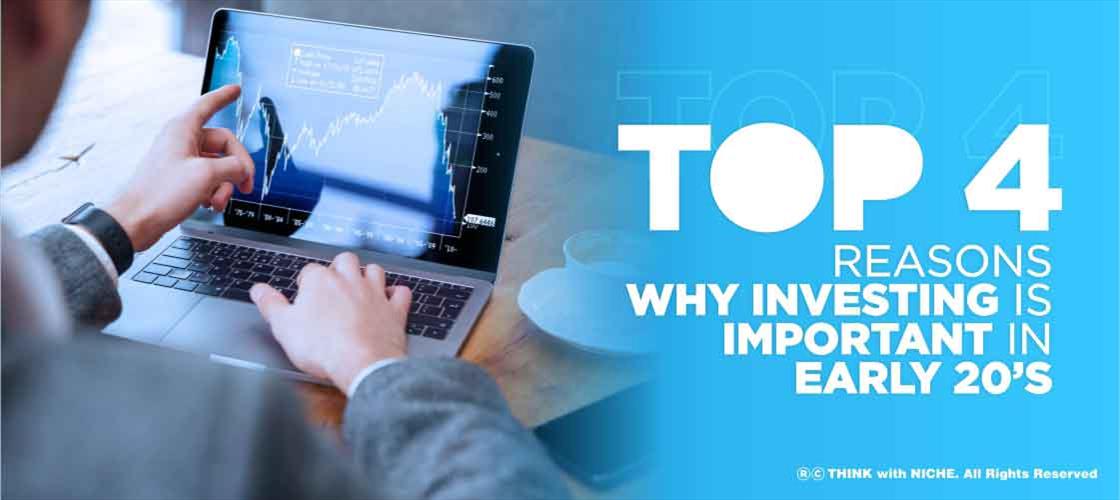 Top Four Reasons Why Investing is Important in Early 20s